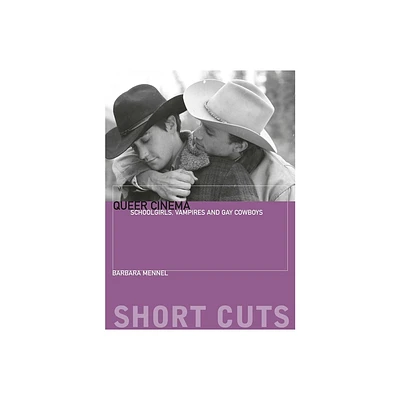 Queer Cinema - (Short Cuts) by Barbara Mennel (Paperback)