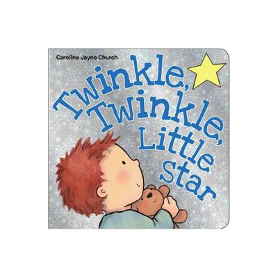 Twinkle, Twinkle, Little Star by Caroline Jayne Church (Board Book)