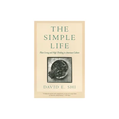 The Simple Life - by David E Shi (Paperback)