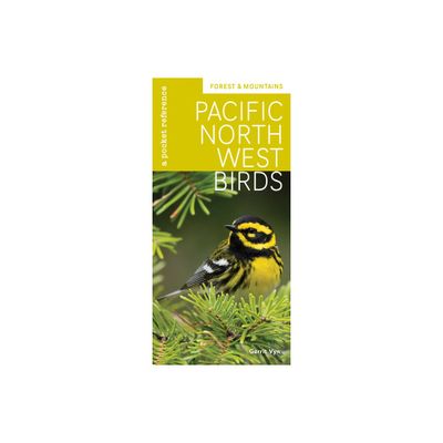 Pacific Northwest Birds: Forest & Mountains - (Hardcover)