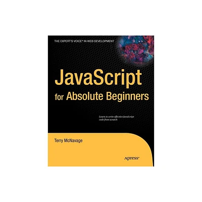 JavaScript for Absolute Beginners - (Experts Voice in Web Development) by Terry McNavage (Paperback)