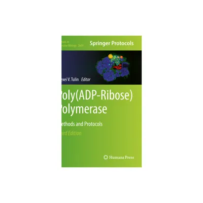 Poly(adp-Ribose) Polymerase - (Methods in Molecular Biology) 3rd Edition by Alexei V Tulin (Paperback)