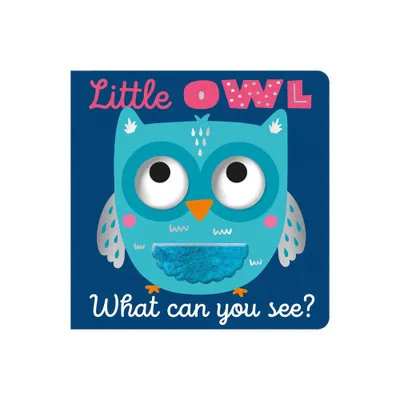 Little Owl What Can You See? - by Cara Jenkins (Board Book)