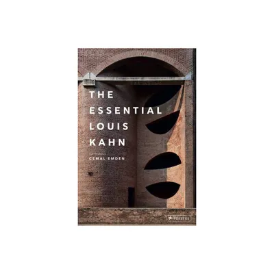 The Essential Louis Kahn - (Hardcover)