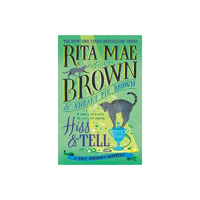 Hiss & Tell - (Mrs. Murphy) by Rita Mae Brown (Paperback)