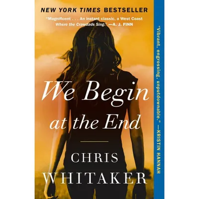 We Begin at the End - by Chris Whitaker (Paperback)