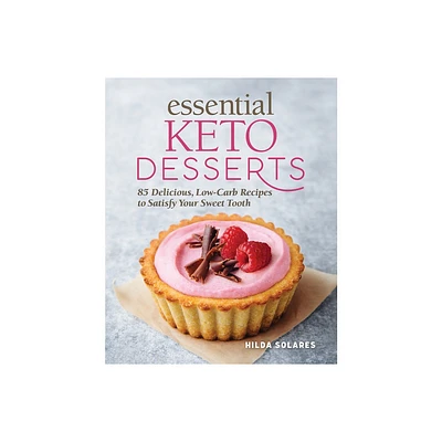 Essential Keto Desserts - by Hilda Solares (Paperback)