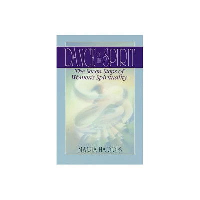 Dance of the Spirit - by Maria Harris (Paperback)