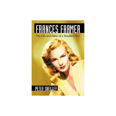 Frances Farmer - by Peter Shelley (Paperback)