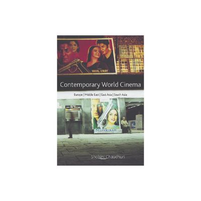 Contemporary World Cinema - by Shohini Chaudhuri (Paperback)