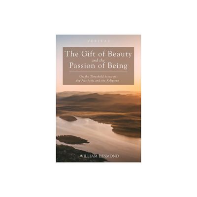 The Gift of Beauty and the Passion of Being