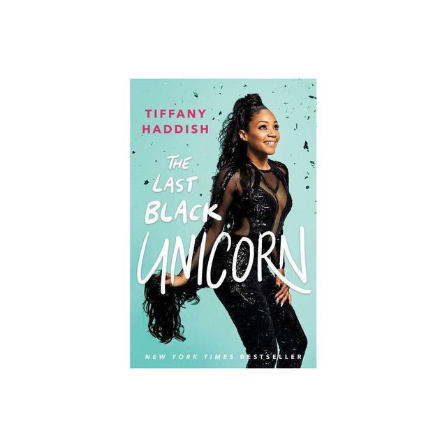 Last Black Unicorn - By Tiffany Haddish ( Paperback )