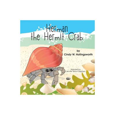 Herman the Hermit Crab - by Cindy W Hollingsworth (Paperback)