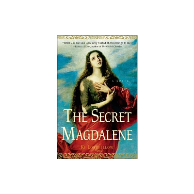 The Secret Magdalene - by Ki Longfellow (Paperback)