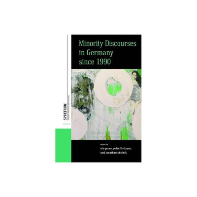 Minority Discourses in Germany Since 1990 - (Spektrum: Publications of the German Studies Association) (Hardcover)