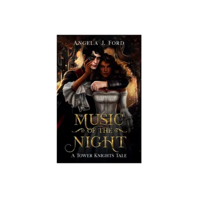 Music of the Night - (Tower Knights) by Angela J Ford (Hardcover)