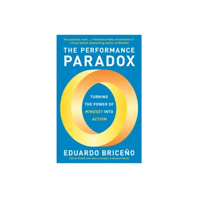 The Performance Paradox - by Eduardo Briceo (Hardcover)