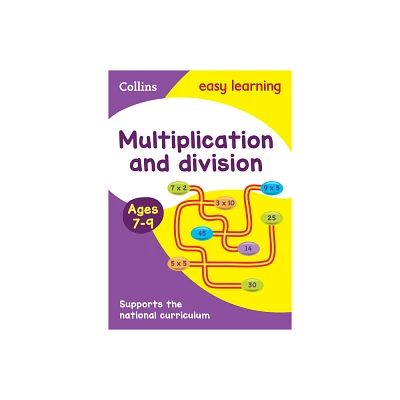 Collins Easy Learning Age 7-11 -- Multiplication and Division Ages 7-9: New Edition - (Paperback)