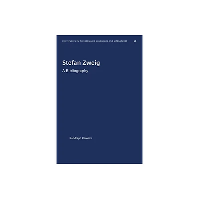 Stefan Zweig - (University of North Carolina Studies in Germanic Languages a) by Randolph J Klawiter (Paperback)