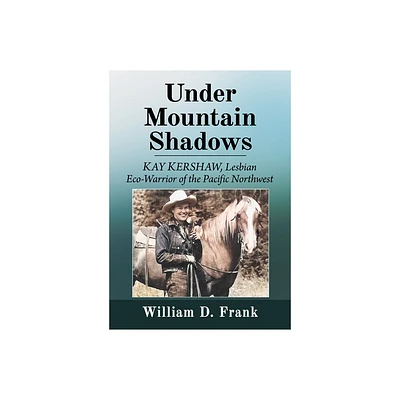 Under Mountain Shadows - by William D Frank (Paperback)