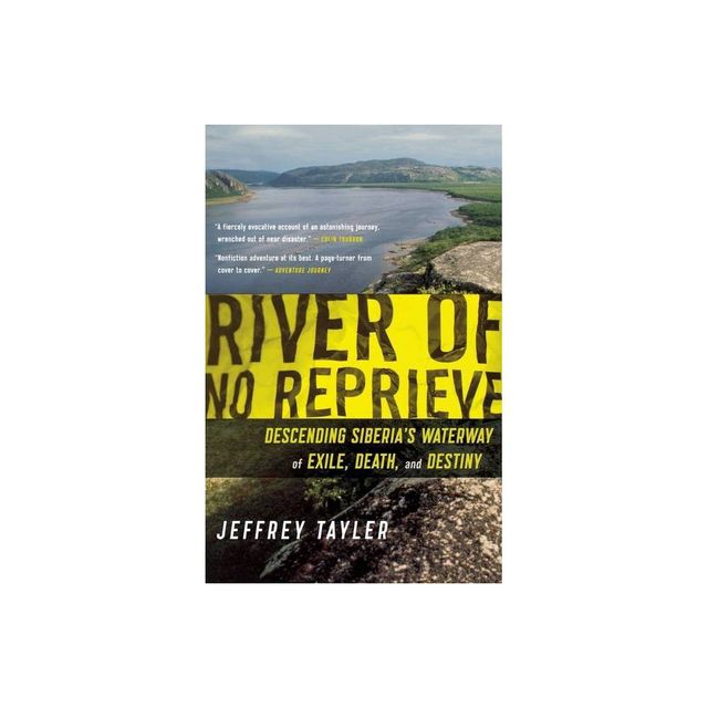 River of No Reprieve - by Jeffrey Tayler (Paperback)