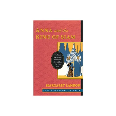 Anna and the King of Siam - by Margaret Landon (Paperback)