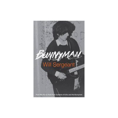 Bunnyman - by Will Sergeant (Paperback)