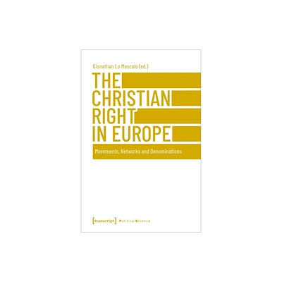 The Christian Right in Europe - by Gionathan Lo Mascolo (Paperback)