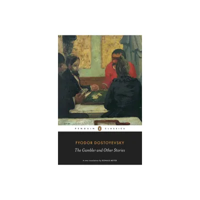 The Gambler and Other Stories - (Penguin Classics) by Fyodor Dostoyevsky (Paperback)