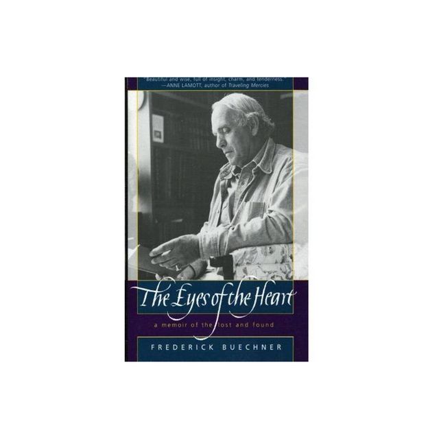 The Eyes of the Heart - by Frederick Buechner (Paperback)