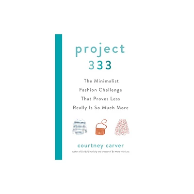 Project 333 - by Courtney Carver (Hardcover)