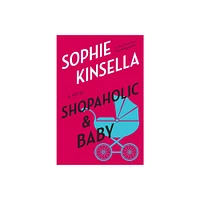 Shopaholic & Baby - by Sophie Kinsella (Paperback)