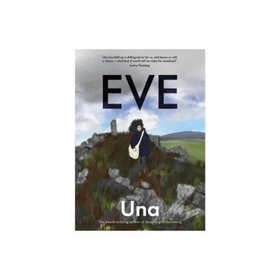 Eve: The New Graphic Novel from the Award-Winning Author of Becoming Unbecoming - by Una (Paperback)