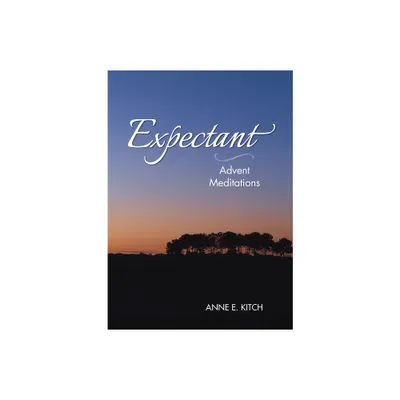 Expectant - by Anne E Kitch (Paperback)