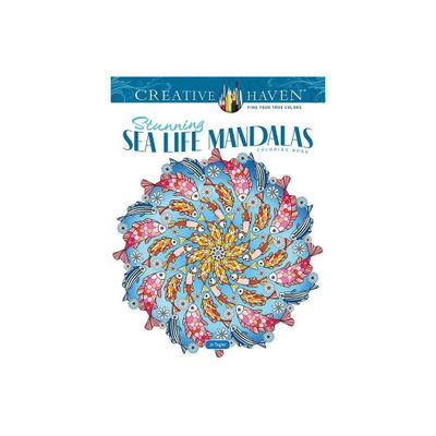 Creative Haven Stunning Sea Life Mandalas Coloring Book - (Adult Coloring Books: Mandalas) by Jo Taylor (Paperback)