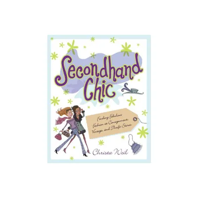 Secondhand Chic - by Christa Weil (Paperback)