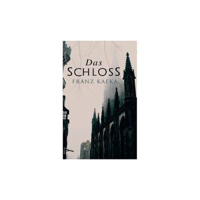 Das Schloss - by Franz Kafka (Paperback)