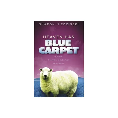 Heaven Has Blue Carpet - by Sharon Niedzinski (Paperback)