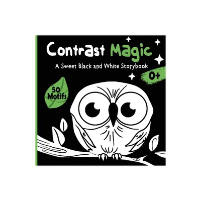 Contrast Magic - A sweet black and white story book - by Velvet Idole (Paperback)