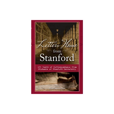 Letters Home from Stanford - by Alison Carpenter Davis (Paperback)