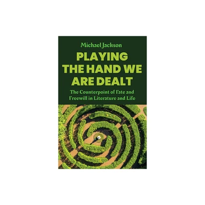 Playing the Hand We Are Dealt - by Michael Jackson (Hardcover)