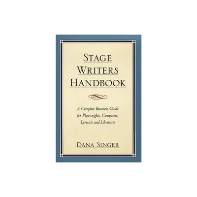 Stage Writers Handbook - by Dana Singer (Paperback)