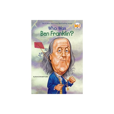 Who Was Ben Franklin? - (Who Was?) by Dennis Brindell Fraden & Who Hq (Paperback)