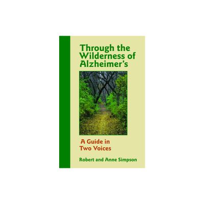 Through the Wilderness of Alzheimers - by Anne Simpson & Robert Simpson (Paperback)