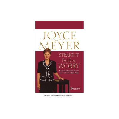 Straight Talk on Worry - by Joyce Meyer (Paperback)