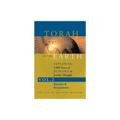 Torah of the Earth Vol 2 - by Arthur O Waskow (Paperback)