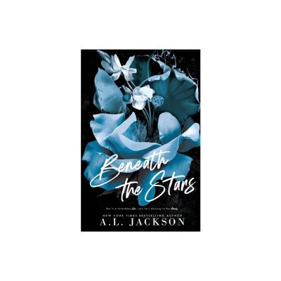 Beneath the Stars (Alternate Cover) - by A L Jackson (Paperback)