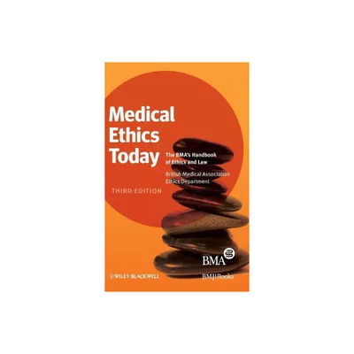 Medical Ethics Today - 3rd Edition by British Medical Association (Hardcover)