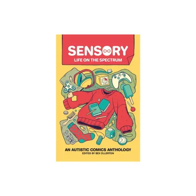 Sensory: Life on the Spectrum - by Bex Ollerton (Paperback)