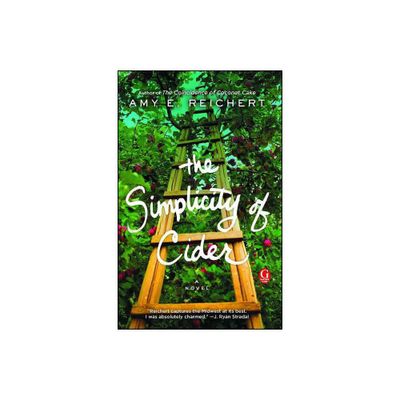 The Simplicity of Cider - by Amy E Reichert (Paperback)